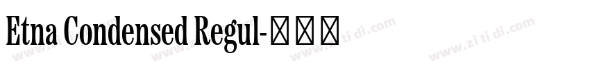 Etna Condensed Regul字体转换